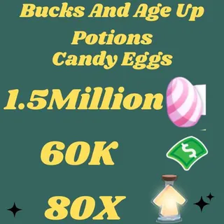 candy eggs and bucks and age up potions- adopt me