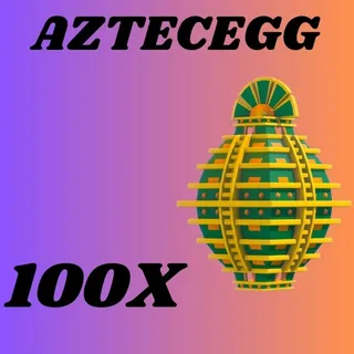 AZTECEGG  100x- Adopt me