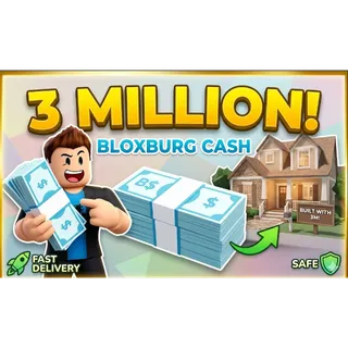 Get 3M Bloxburg cash farmed fast.