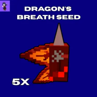 5x Dragon's  Breath SEED