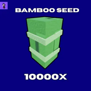 10000x Bamboo Seed
