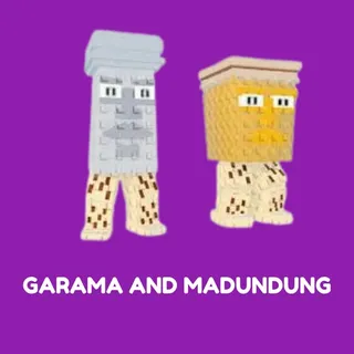  GARAMA AND MADUNDUNG