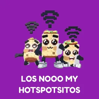 LOS NOOO MY HOTSPOTSITOS