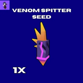 1x Venom Spitter Seed