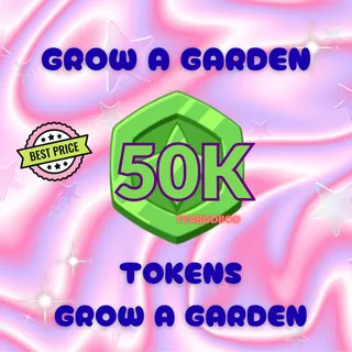 50K TOKENS GROW A GARDEN