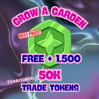 TRADE TOKENS GROW A GARDEN