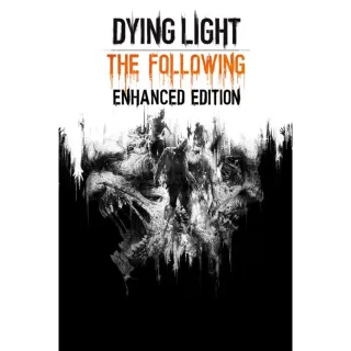 Dying Light: The Following - Enhanced Edition Steam Global Key| Instant Delivery