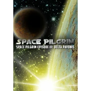 Space Pilgrim Episode III: Delta Pavonis