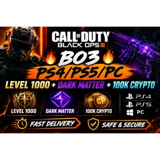 🔥 BO3 PS4/PS5/PC Level 1000 + Dark Matter + 100K Crypto 🔥 