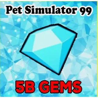 5B gems 5 Billion Gems Pet Sim 99 Pet Sim PS99 Pet Simulator 99