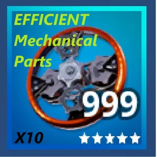 Efficient Mechanical Parts (10K)