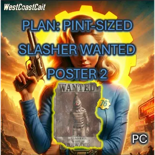 Plan: Pint-Sized Slasher Wanted Poster 2 NEW Oct 2026