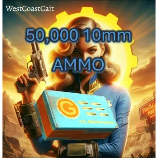 50,000 10mm Ammo