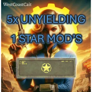 5x Unyielding 1 Star Mods