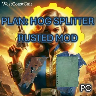 Plan: Hog Splitter Rusted Mod