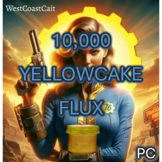 10,000 Yellowcake Flux