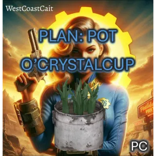 Plan: Pot O'Crystalcup