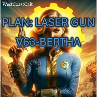 Plan: Laser Gun V63-Bertha