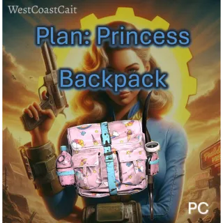 Plan: Princess Backpack