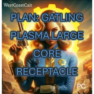 Plan: Gatling Plasma Large Core Receptacle