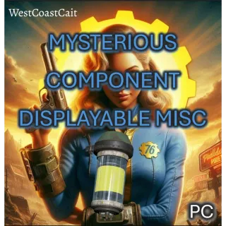 Mysterious Component Displayable Misc
