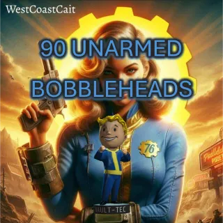 90 Unarmed Bobbleheads