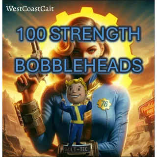 100 Strength Bobbleheads