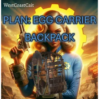 Plan: Egg Carrier Backpack