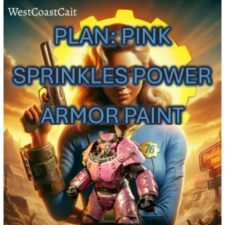 Plan: Pink Sprinkles Power Armor Paint