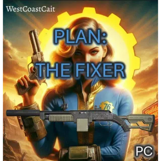 Plan: The Fixer