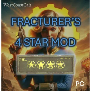 Fracturer's 4 Star Mod