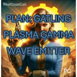 Plan: Gatling Plasma Gamma Wave Emitter