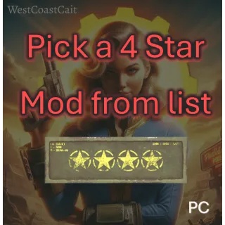 Pick a 4 Star Mod from list