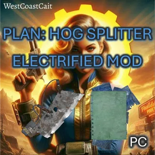 Plan: Hog Splitter Electrified Mod