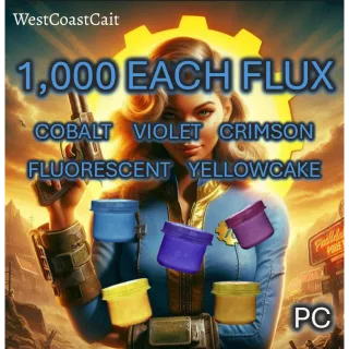 1,000 Each Flux Cobalt, Violet, Crimson, Fluorescent, Yellowcake