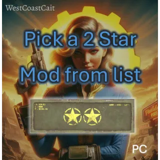 Pick a 2 Star Legendary Mod