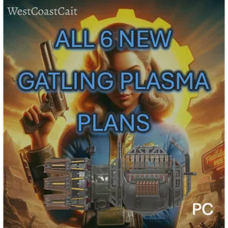 All 6 New Gatling Plasma Plans