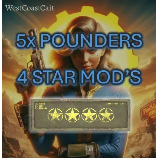 5x Pounders 4 Star Legendary Mods