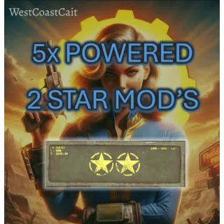 5x Powered 2 Star Mods