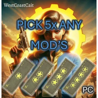 Pick 5x Any Mods