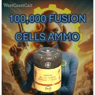 100,000 Fusion Cells Ammo