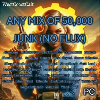 Any Mix of 50k Junk (No Flux)