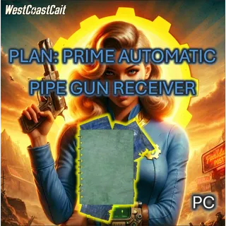 Plan: Prime Automatic Pipe Gun Receiver