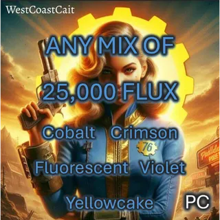 Any Mix of 25,000 Flux