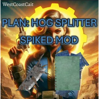 Plan: Hog Splitter Spiked Mod