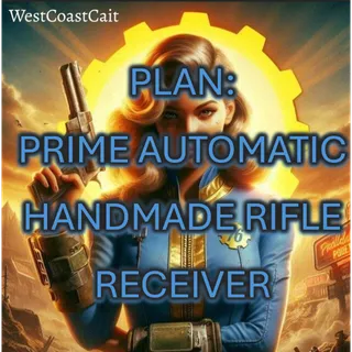 Plan: Prime Automatic Handmade Rifle Receiver 