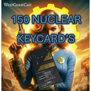 150 Nuclear Keycard's