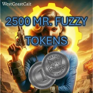 2500 Mr. Fuzzy Tokens