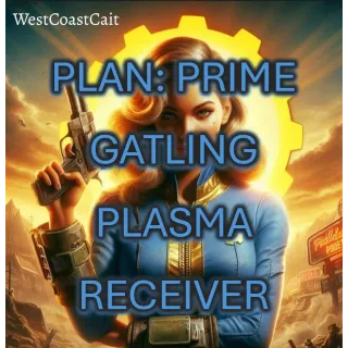 Plan: Prime Gatling Plasma Receiver