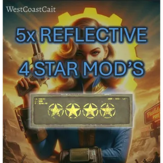 5x Reflective 4 Star Mod's